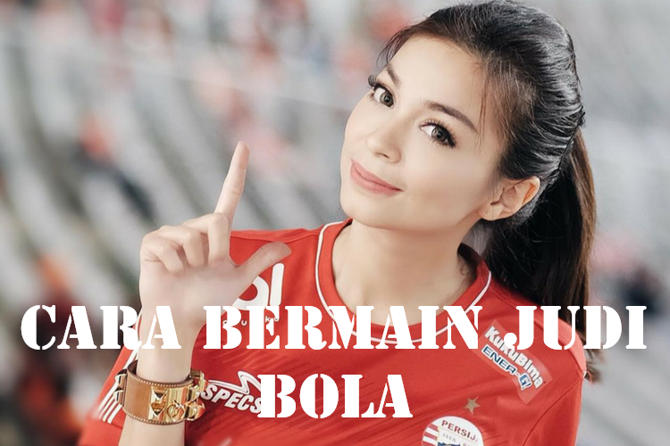 cara bermain judi bola 